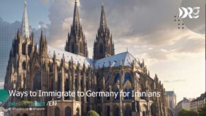 Ways to Immigrate to Germany for Iranians