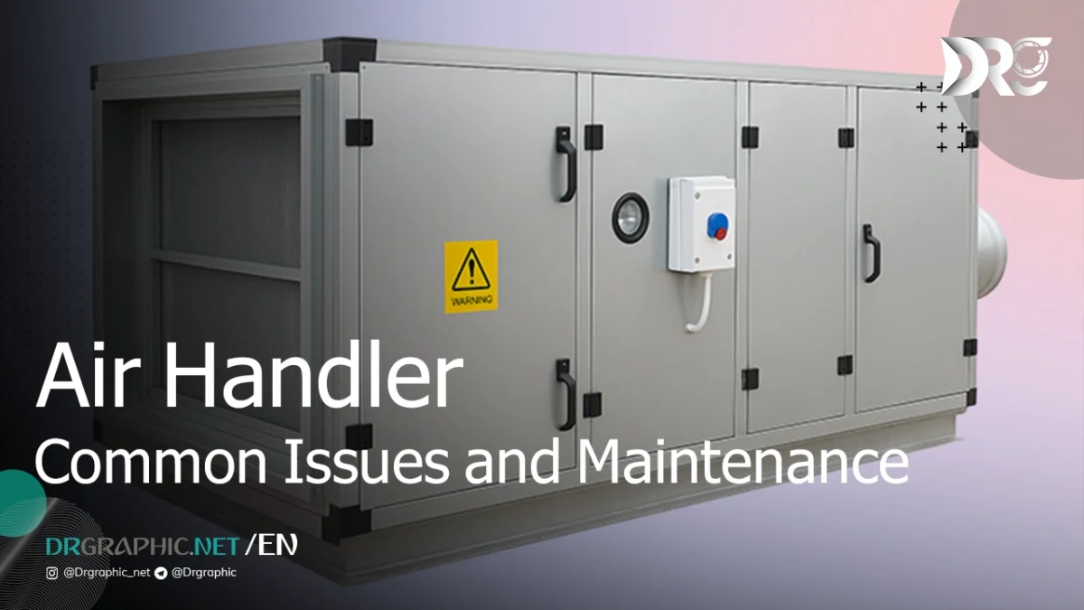 Air Handler: Common Issues and Maintenance